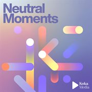 Neutral moments cover image cdn