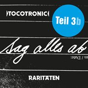 Sag alles ab - teil 3b (raritäten) cover image cdn