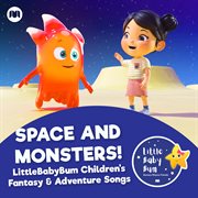 Space and monsters! littlebabybum children's fantasy & adventure songs cover image cdn