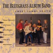 The Bluegrass album : sweet sunny south. Vol. 5 cover image cdn