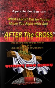 "after the cross". What Christ Did to Make You Right with God cover image cdn