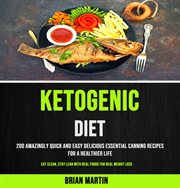 200 amazingly quick and easy delicious essential canning recipes for a healthier life (eat clean,... cover image cdn