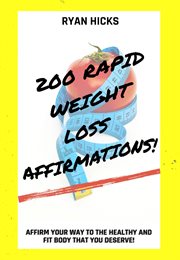 200 rapid weight loss affirmations. Affirm Your Way To The Healthy And Fit Body That You Deserve! cover image cdn