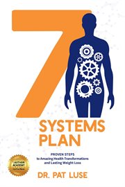 7 systems plan. Proven Steps to Amazing Health Transformations and Lasting Weight Loss cover image cdn