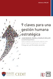 9 claves para una gestión humana estratégica. Catorce expertos internacionales explican como alinear la gestión de personas con el negocio cover image cdn