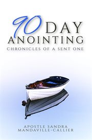 90-day anointing. Chronicles of a Sent One cover image cdn