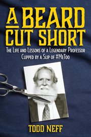 A beard cut short. The Life and Lessons of a Legendary Professor Clipped by a Slip of #MeToo cover image cdn