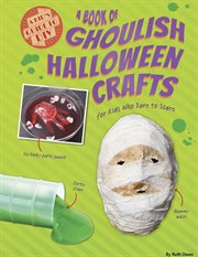 A book of ghoulish halloween crafts for kids who dare to scare cover image cdn