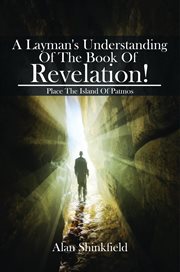 A layman's understanding of the book of revelation! cover image cdn