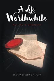 A life worthwhile. No Life is Ordinary cover image cdn