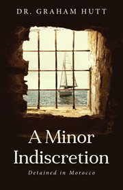 A minor indescretion. Detained In Morocco cover image cdn