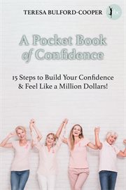 A pocket book of confidence. 15 Steps to Build Your Confidence & Feel like a Million Dollars! cover image cdn