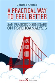 A practical way to feel better. San Francisco Seminars on Psychoanalysis cover image cdn