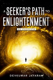 A seeker's path to enlightenment. An Overview cover image cdn