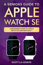 A seniors guide to apple watch se. A Ridiculously Simple Guide To Apple Watch SE and WatchOS 7 cover image cdn