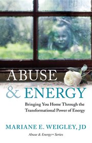 Abuse & energy : bringing you home through the transformational power of energy cover image cdn