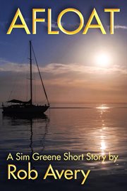 Afloat. A Sim Greene Short Story cover image cdn
