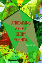 Africaining a gory glory morning cover image cdn