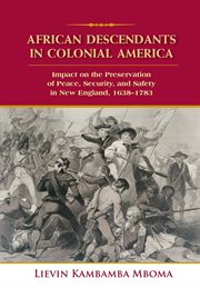African descendants in colonial america: impact on the preservation of peace, security, and safety. 1638-1783 cover image cdn