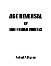 Age reversal. By Engineered Viruses cover image cdn