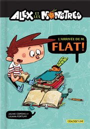Alex et les monstres. L'arrivée de M. Flat cover image cdn