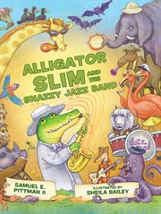 ALLIGATOR SLIM AND HIS SNAZZY JAZZ BAND cover image cdn