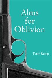 Alms for oblivion : <wartime experiences in Siam and Indonesia.> cover image cdn