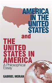 America in the United States and the United States in America : a philosophical essay cover image cdn