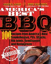 America's best bbq. 100 Recipes from America's Best Smokehouses, Pits, Shacks, Rib Joints, Roadhouses, and Restaurants cover image cdn
