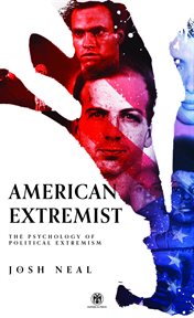 American extremist. The Psychology of Political Extremism (Imperium Press) cover image cdn