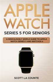 Apple watch series 5 for seniors. A Ridiculously Simple Guide to Apple Watch Series 5 and WatchOS 6 cover image cdn
