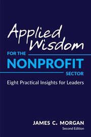 Applied wisdom for the nonprofit sector. Eight Practical Insights for Leaders cover image cdn
