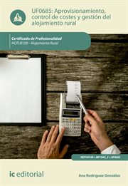 Aprovisionamiento, control de costes y gestión del alojamiento rural : UF0685 cover image cdn