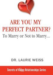 Are you my perfect partner?. To Marry or Not to Marry... cover image cdn