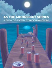 As the moonlight shines : a book of poetry cover image cdn