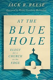 At the blue hole. Elegy for a Church on the Edge cover image cdn