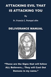 Attacking evil that is attacking you. DELIVERANCE MANUAL cover image cdn