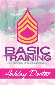 Basic training : how to prepare for your spiritual quest cover image cdn