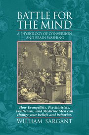 Battle for the mind : a physiology of conversion and brainwashing cover image cdn