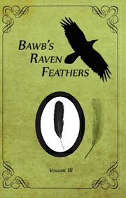 Bawb's raven feathers volume iii. Reflections on the simple things in life cover image cdn