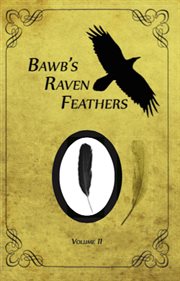 Bawb's raven feathers, volume ii. Reflections on the simple things in life cover image cdn