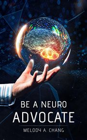 Be a neuro-advocate. An Intersectional Exploration of Neurological Diseases and Brain-Health Advocacy cover image cdn