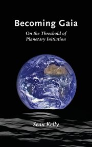 Becoming gaia. On the Threshold of Planetary Initiation cover image cdn