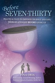 Before seven-thirty. Practical Ways to Empower Yourself and Save YOUR Relationship Before Giving Up cover image cdn