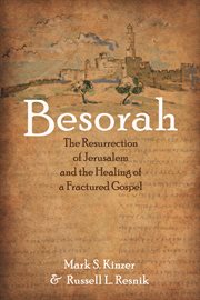 BESORAH;THE RESURRECTION OF JERUSALEM AND THE HEALING OF A FRACTURED GOSPEL cover image cdn