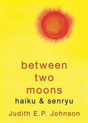 Between two moons : haiku & senryu cover image cdn