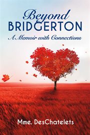 Beyond bridgerton. A Memoir with Connections cover image cdn