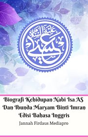 Biografi kehidupan nabi isa as dan ibunda maryam binti imran edisi bahasa inggris cover image cdn