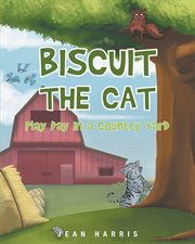 Biscuit the cat : play day in a country yard cover image cdn