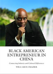 Black american entrepreneur in china:. Connecting Industry and Cultural Differences cover image cdn